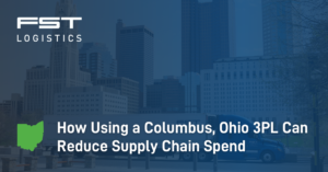 How Using a Columbus, Ohio 3PL Can Reduce Supply Chain Spend